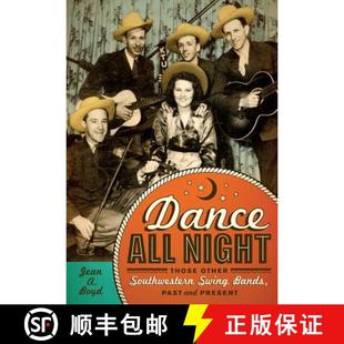 Night 9780896727373 Bands Dance All Past Other Those Present 预订 Southwestern and Swing