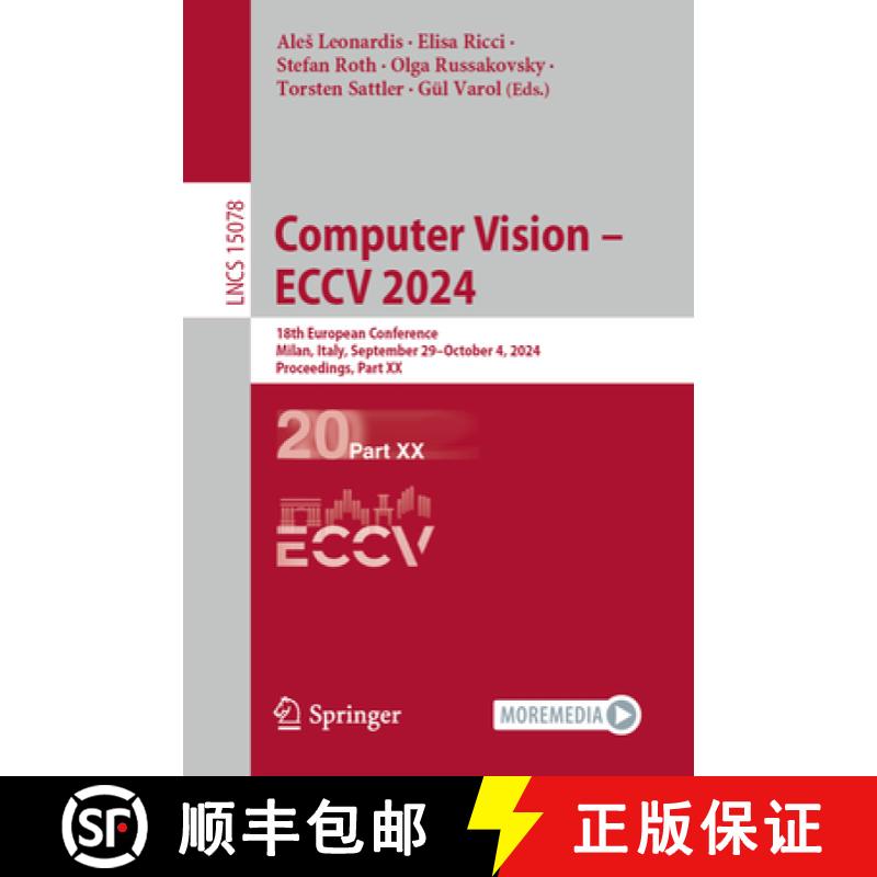 【3-4周达】Computer Vision - ECCV 2024 : 18th European Conference, Milan, Italy, September 29-October... [9783031726606]