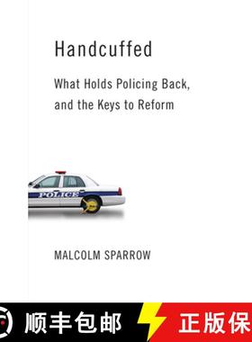 预订 Handcuffed: What Holds Policing Back, and the Keys to Reform [9780815734307]