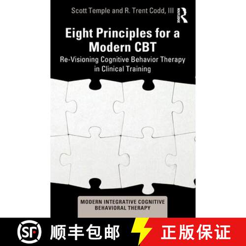 【3-4周达】Eight Principles for a Modern CBT: Re-Visioning Cognitive Behavior Therapy in Clinical Tra... [9781032818290]