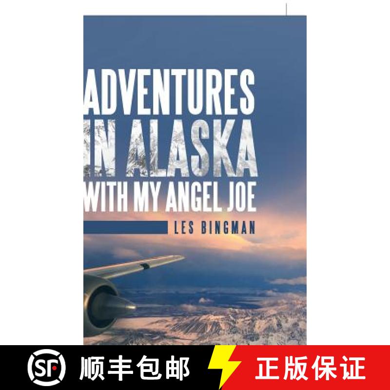 【3-4周达】Adventures in Alaska with My Angel Joe [9781973610380]