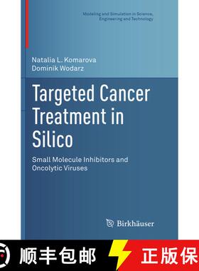 【3-4周达】Targeted Cancer Treatment in Silico : Small Molecule Inhibitors and Oncolytic Viruses (Sof... [9781493942497]