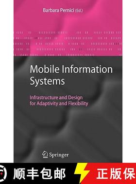 【3-4周达】Mobile Information Systems : Infrastructure and Design for Adaptivity and Flexibility [9783642068171]