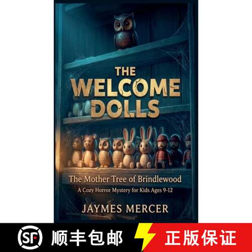 【3-4周达】THE WELCOME DOLLS : The Mother Tree of Brindlewood : A Cozy Horror Mystery for Kids Ages 9-12 [9798235383074]