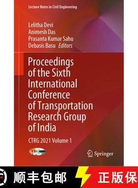 【3-4周达】Proceedings of the Sixth International Conference of Transportation Research Group of Indi... [9789811935046]