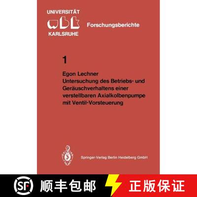 【3-4周达】Untersuchung des Betriebs- und Geräuschverhaltens einer verstellbaren Axialkolbenpumpe mi... [9783540101277]