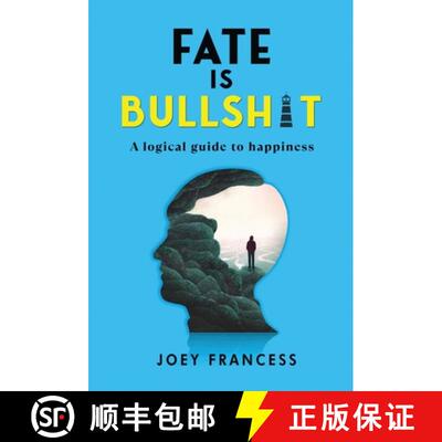 【3-4周达】Fate is Bullshit: A Logical Guide to Happiness [9781068876738]