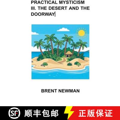 【3-4周达】Practical Mysticism III. The Desert and The Doorway [9798233504846]