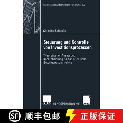 【3-4周达】Steuerung und Kontrolle von Investitionsprozessen : Theoretischer Ansatz und Konkretisieru... [9783824491315]