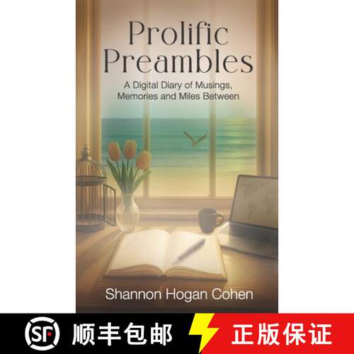 【3-4周达】Prolific Preambles: A Digital Diary of Musings, Memories and Miles Between [9798991323444]