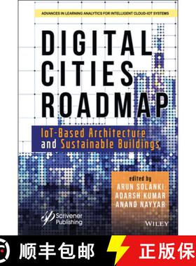 【3-4周达】Digital Cities Roadmap - IoT-Based Architecture and Sustainable Buildings: IoT-Based Archi... [9781119791591]
