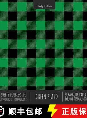 预订 Green Plaid Scrapbook Paper Pad 8x8 Decorative Scrapbooking Kit for Cardmaking Gifts, DIY Crafts... [9781636571638]