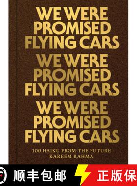 【3-4周达】We Were Promised Flying Cars : 100 Haiku from the Future [9781945711114]
