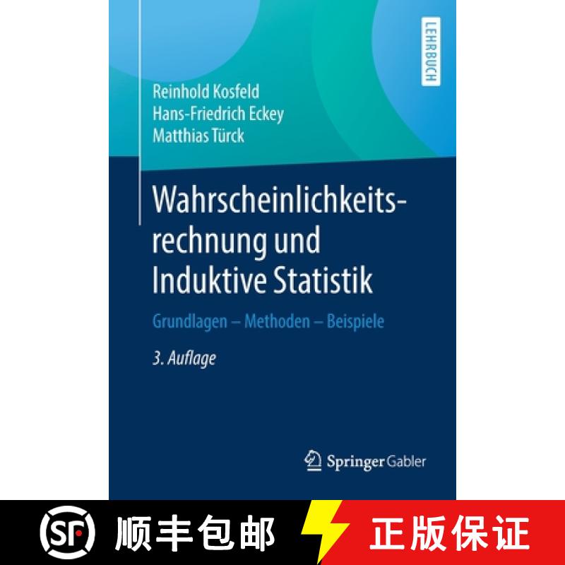 【3-4周达】Wahrscheinlichkeitsrechnung und Induktive Statistik : Grundlagen - Methoden - Beispiele [9783658287122]