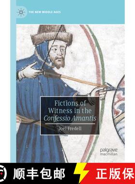 【3-4周达】Fictions of Witness in the Confessio Amantis [9783031279638]
