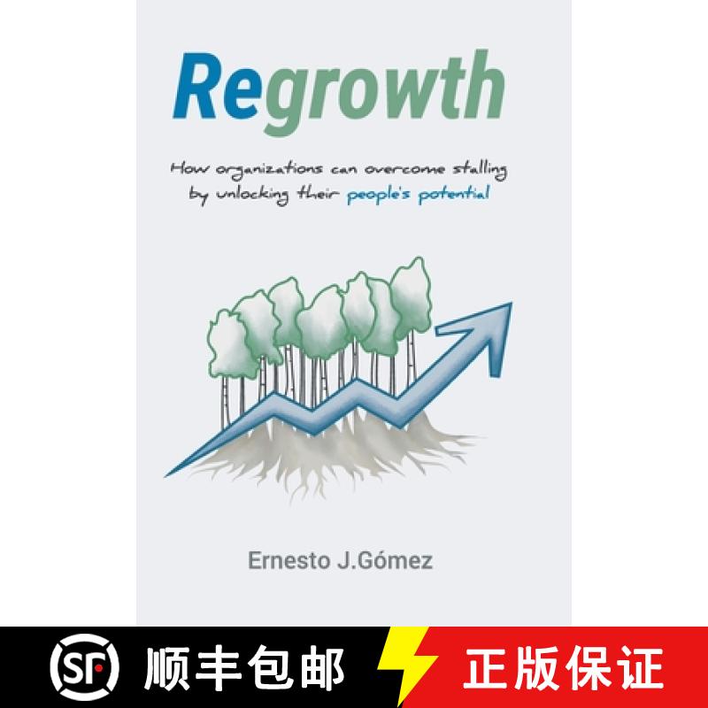 【2-3周达】Regrowth: How Organizations Can Overcome Stalling By Unlocking Their People´s Potential [9781959009184]