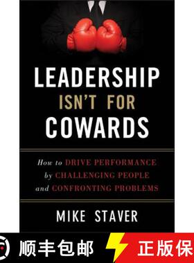 【3-4周达】Leadership Isn'T For Cowards: How To Drive Performance By Challenging People And Confronti... [9781118176832]