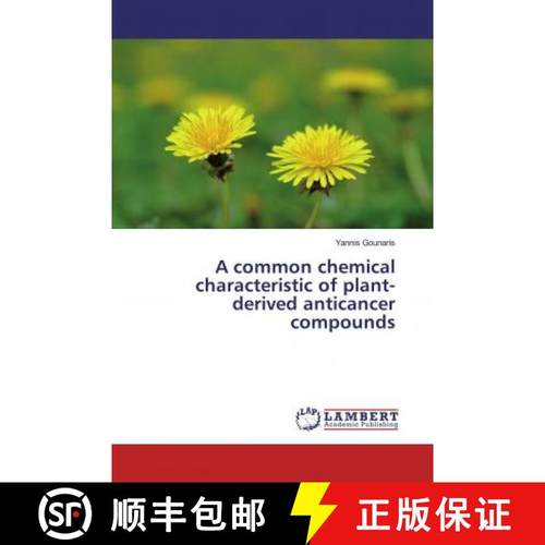 预订 A common chemical characteristic of plant-derived anticancer compounds [9786139473281]