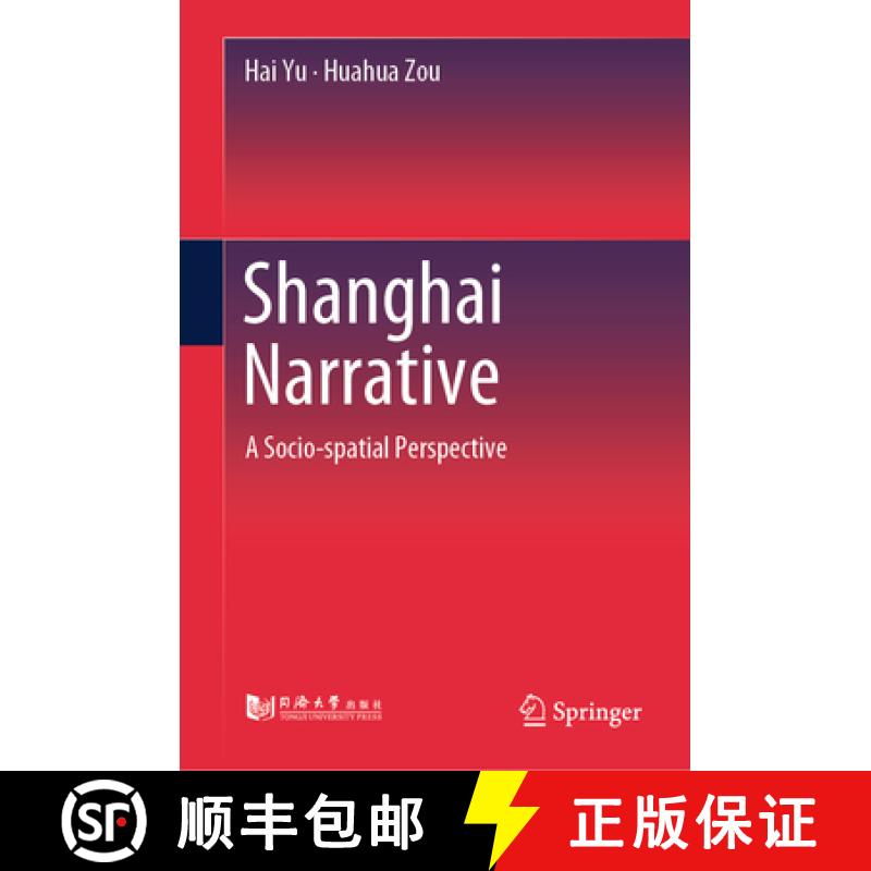 【3-4周达】Shanghai Narrative : A Socio-spatial Perspective [9789819932603]