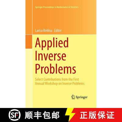 【3-4周达】Applied Inverse Problems : Select Contributions from the First Annual Workshop on Inverse ... [9781489992420]