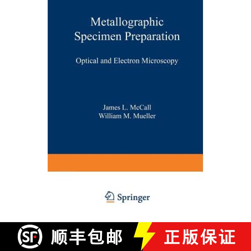 【4周达】Metallographic Specimen Preparation: Optical and Electron Microscopy [9781461587101]