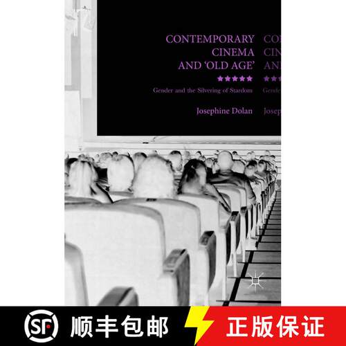 【3-4周达】精装 Contemporary Cinema and 'Old Age' : Gender and the Silvering of Stardom [9781137584014]