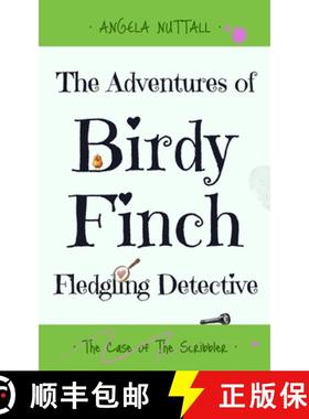 预订 The Adventures of Birdy Finch, Fledgling Detective: The Case of The Scribbler [9781068669156]