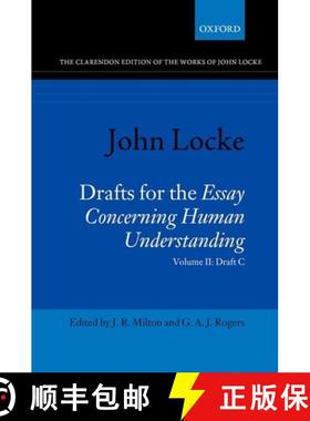 【3-4周达】John Locke: Drafts for the Essay Concerning Human Understanding: Volume II: Draft C [9780198717218]
