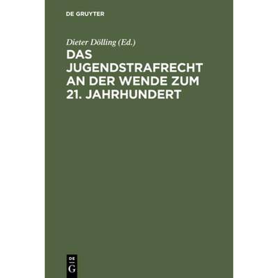 预订 Das Jugendstrafrecht an Der Wende Zum 21. Jahrhundert: Symposium Zum 80. Geburtstag Von Dr. Rudo... [9783110162028]