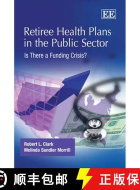 【3-4周达】Retiree Health Plans in the Public Sector [9781848447585]