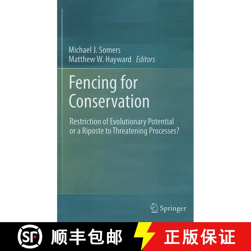 【3-4周达】Fencing for Conservation : Restriction of Evolutionary Potential or a Riposte to Threateni... [9781461409014]