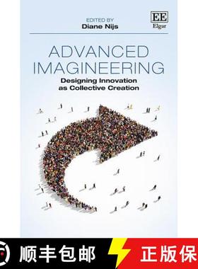 【3-4周达】Advanced Imagineering - Designing Innovation as Collective Creation: Designing Innovation ... [9781788976237]