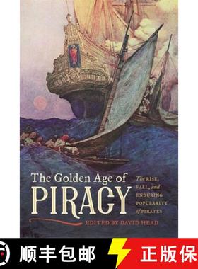 【3-4周达】The Golden Age of Piracy: The Rise, Fall, and Enduring Popularity of Pirates [9780820353265]