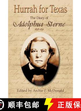 【3-4周达】Hurrah for Texas: The Diary of Adolphus Sterne: 1838-1851 [9781681790848]