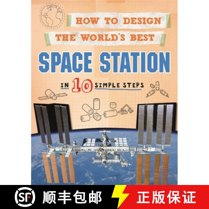 【3-4周达】How to Design the World's Best Space Station: In 10 Simple Steps [9780750291903]