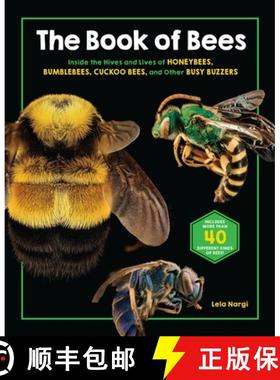 【3-4周达】The Book of Bees: Inside the Hives and Lives of Honeybees, Bumblebees, Cuckoo Bees, and Ot... [9780762478408]