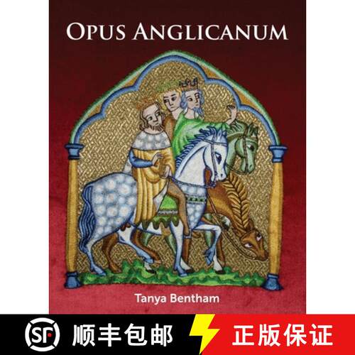 【3-4周达】Opus Anglicanum – A Practical Guide [9781785008962]