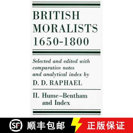 【3-4周达】British Moralists: 1650-1800 (Volumes 2): Volume II: Hume - Bentham, and Index - British M... [9780872201170]