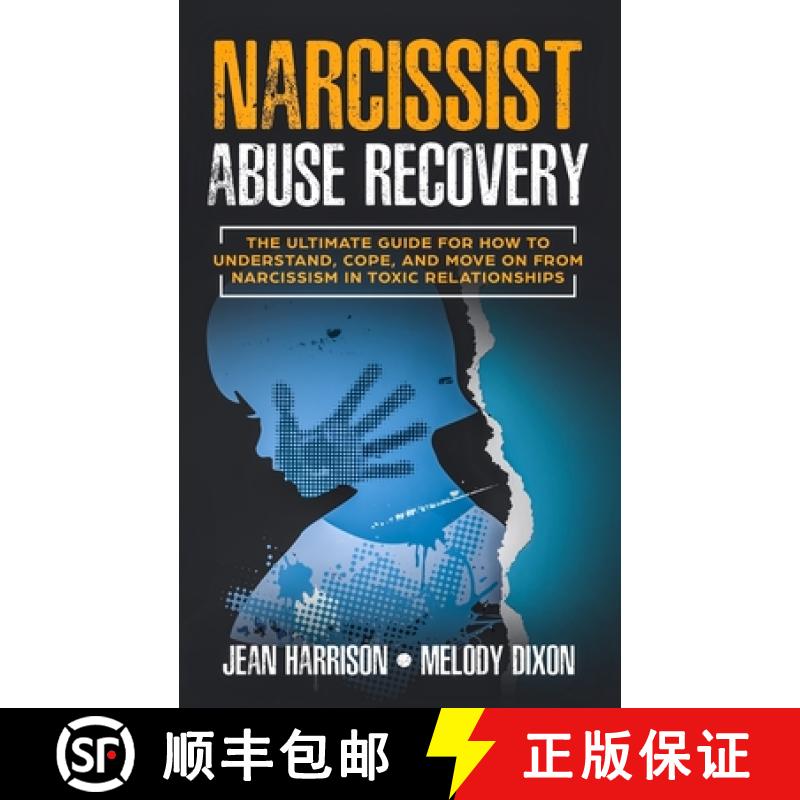 【3-4周达】Narcissist Abuse Recovery: The Ultimate Guide for How to Understand, Cope, and Move on fro... [9781952028014]