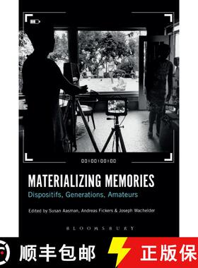 【3-4周达】Materializing Memories: Dispositifs, Generations, Amateurs [9781501362224]