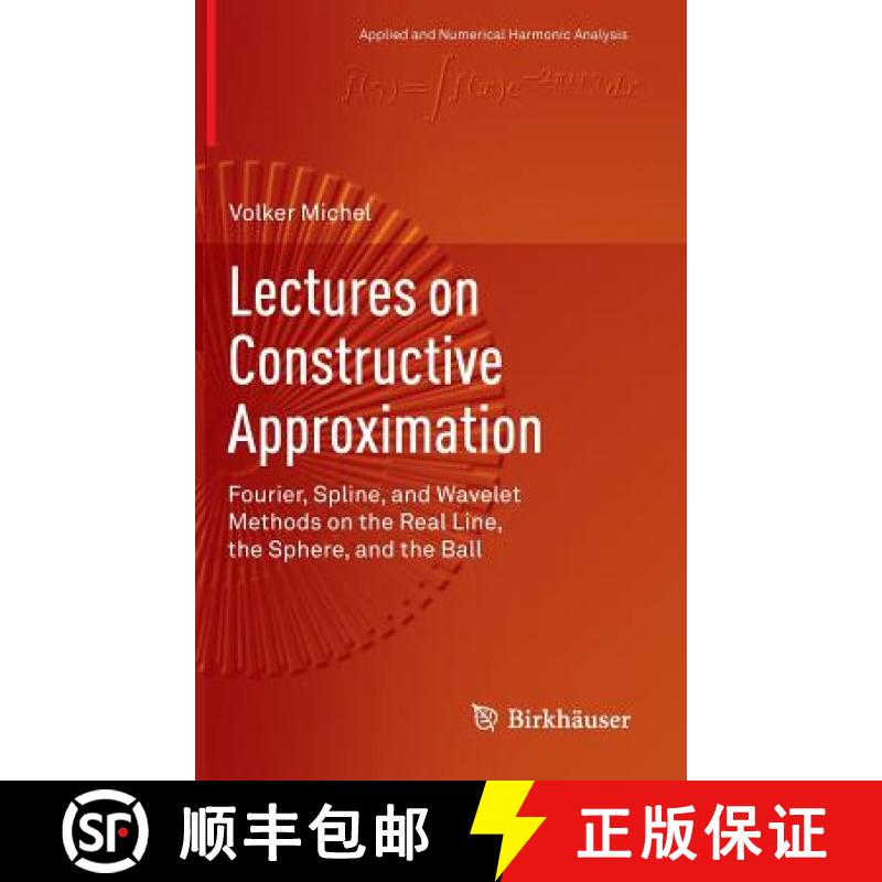 【3-4周达】Lectures on Constructive Approximation : Fourier, Spline, and Wavelet Methods on the Real ... [9780817684020]