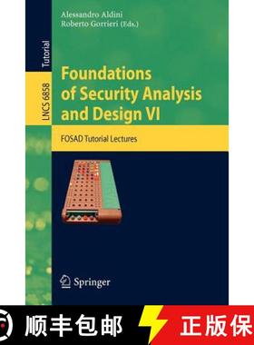 【3-4周达】Foundations of Security Analysis and Design VI : FOSAD Tutorial Lectures [9783642230813]