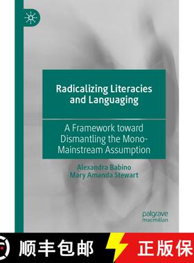 【3-4周达】Radicalizing Literacies and Languaging : A Framework toward Dismantling the Mono-Mainstrea... [9783030561406]