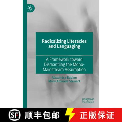 【3-4周达】Radicalizing Literacies and Languaging : A Framework toward Dismantling the Mono-Mainstrea... [9783030561406]