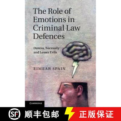 预订 The Role of Emotions in Criminal Law Defences: Duress, Necessity and Lesser Evils [9781107008182]