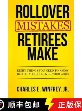 预订 Rollover Mistakes Retirees Make: Eight Things You Need to Know Before You Roll Over Your 401(k) [9780988621947]