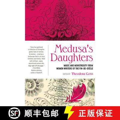 【3-4周达】Medusa's Daughters : Magic and Monstrosity from Women Writers of the Fin-de-Siècle [9781941360361]