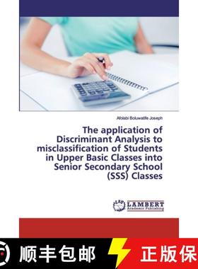 预订 The application of Discriminant Analysis to misclassification of Students in Upper Basic Classes... [9786202527941]