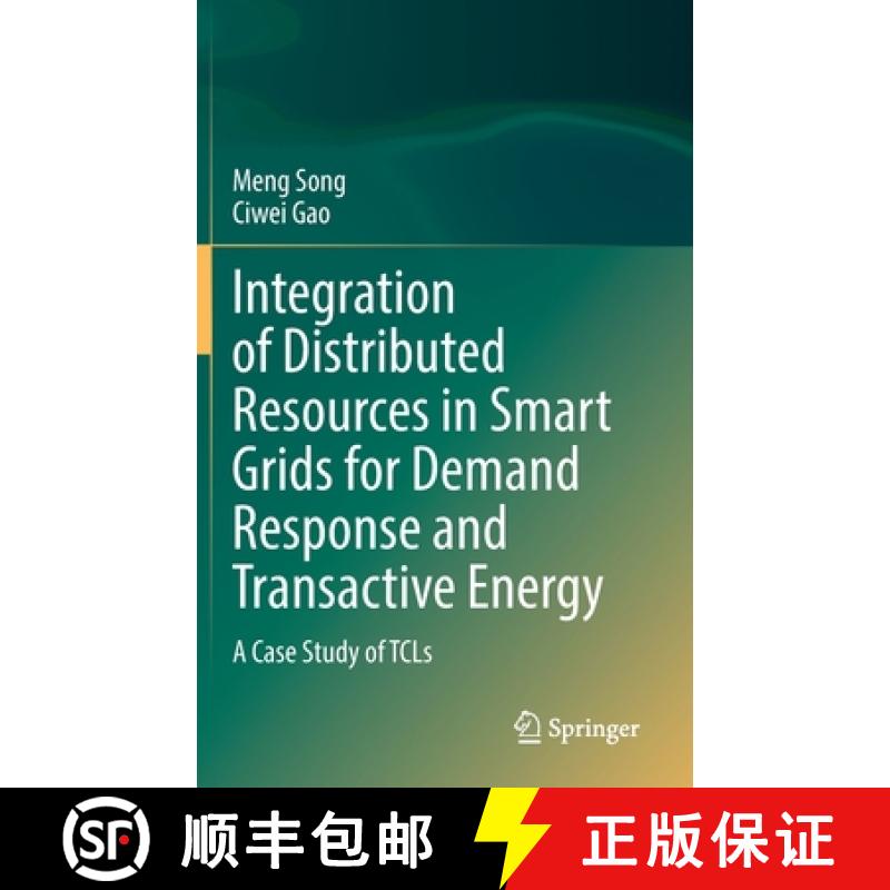 【3-4周达】Integration of Distributed Resources in Smart Grids for Demand Response and Transactive En... [9789811671692]