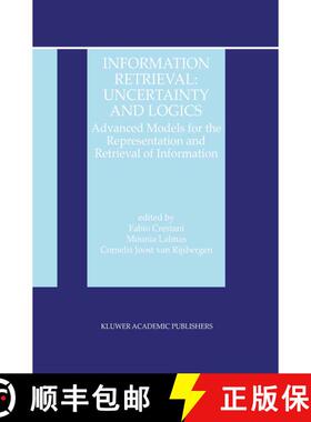 【3-4周达】Information Retrieval: Uncertainty and Logics : Advanced Models for the Representation and... [9781461375708]